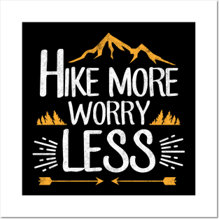 Hike more worry less Posters and Art